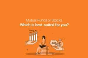 Mutual Funds or Direct Stocks: Which is a best-suited for you?