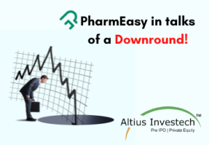 Read more about the article PharmEasy in talks of a Downround!