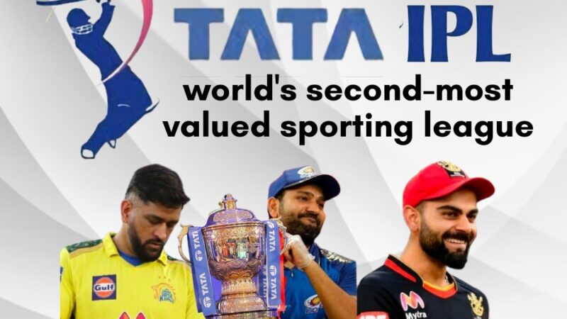 The rise of IPL to the world's second most valuable sports league