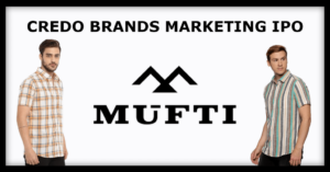Read more about the article Credo Brands Marketing Limited (Mufti Menswear): IPO Overview