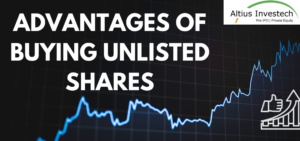 Read more about the article 5 Advantages of Buying Unlisted Shares in 2024