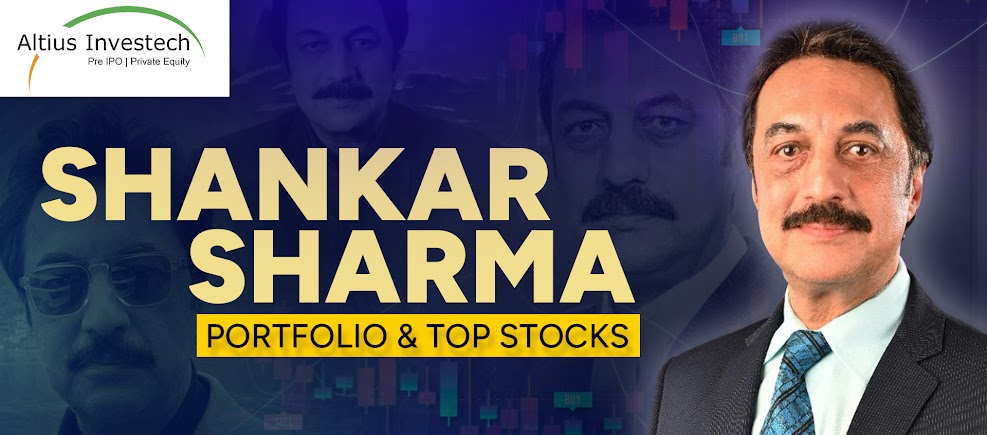 Top Stocks in Shankar Sharma’s 2024 Portfolio and Why He Chose Them