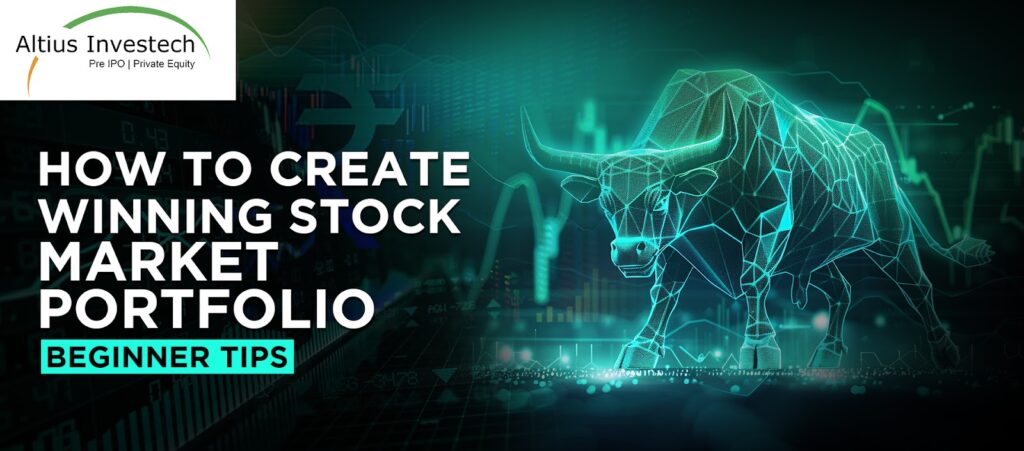 How to Create Winning Stock Market Portfolio Beginner Tips